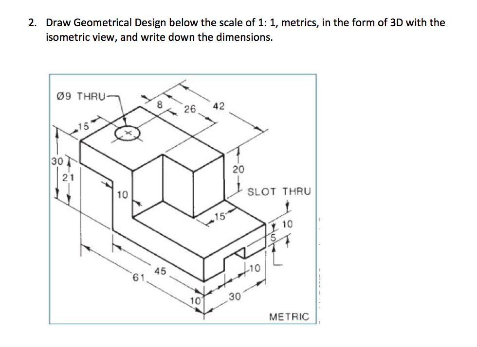 Solved Draw Geometrical Design below the scale of 1:1, | Chegg.com