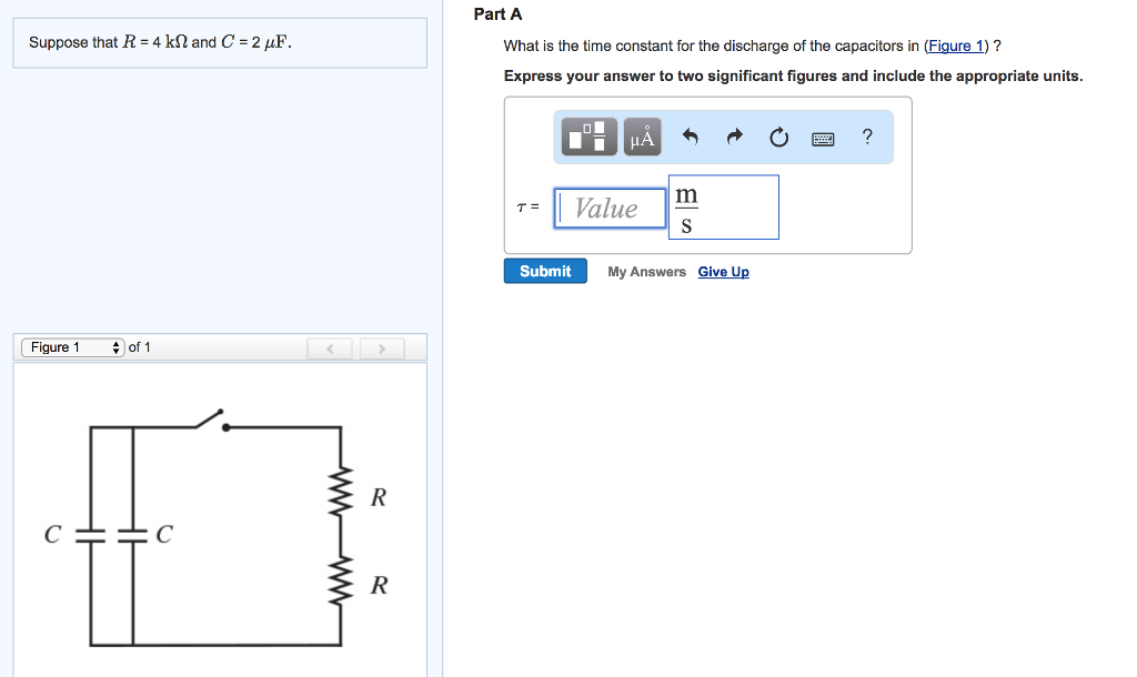 Solved Part A Suppose That 4 KΩ And C 2 μf What Is The Time 1781