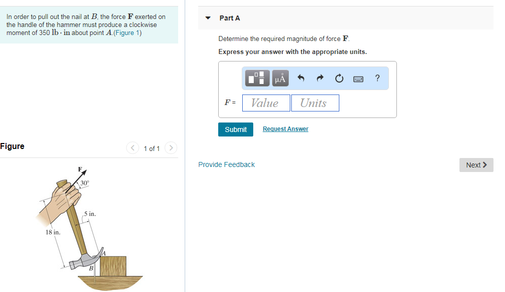 Solved N Order To Pull Out The Nail At B, The Force F | Chegg.com