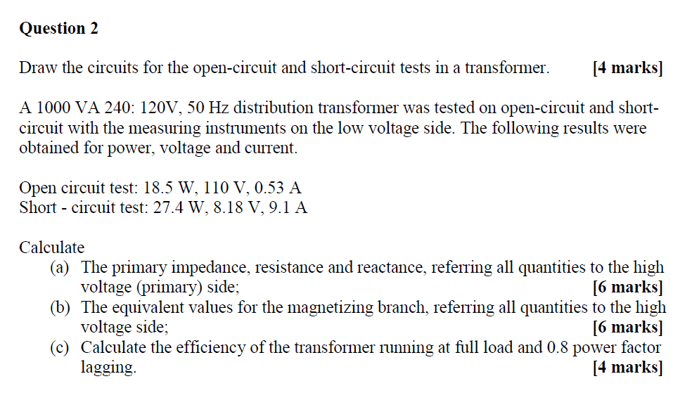 Solved Question 2 Draw the circuits for the opencircuit and