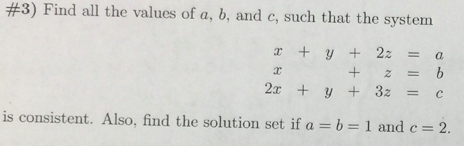 Solved Find All The Values Of A, B, And C, Such That The | Chegg.com