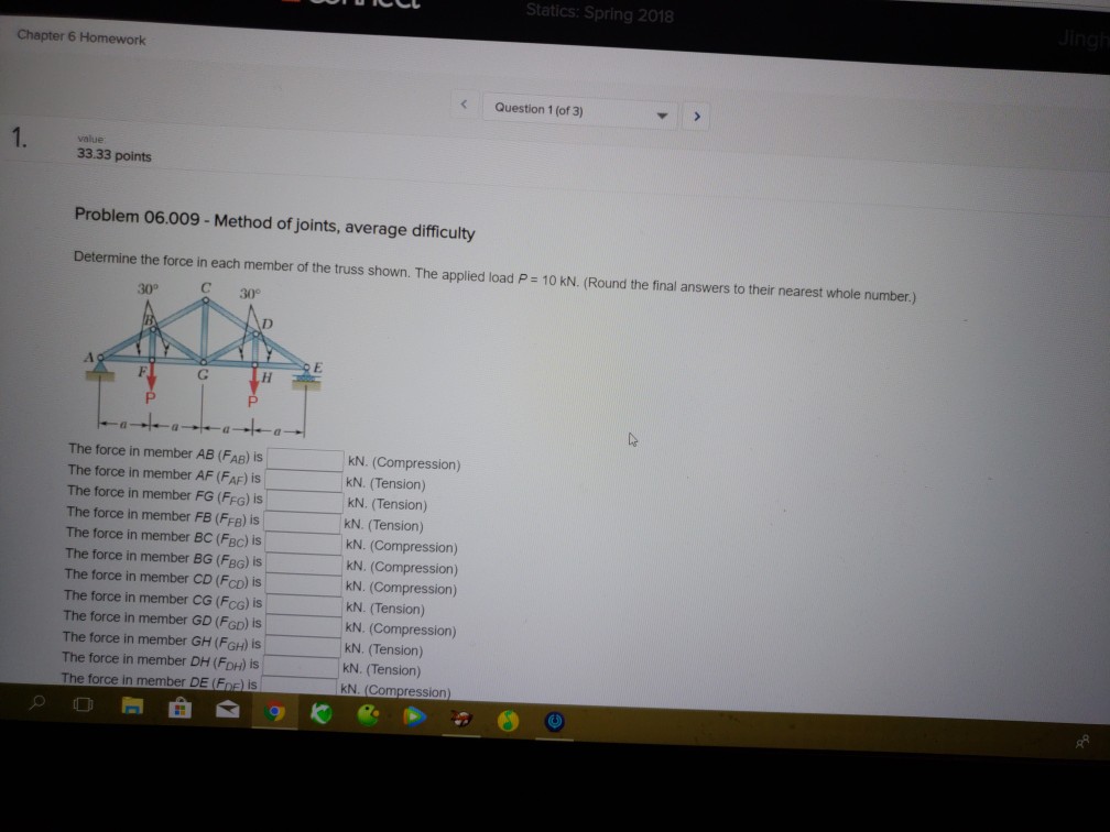 Solved Statics: Spring 2018 Chapter 6 Homework Question 1 | Chegg.com