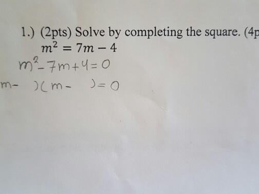 solved-solve-by-completing-the-square-m-2-7m-4-chegg