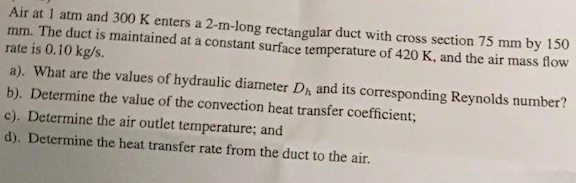 Solved Air at 1 atm and 300 K enters a 2-m-long rectangular | Chegg.com