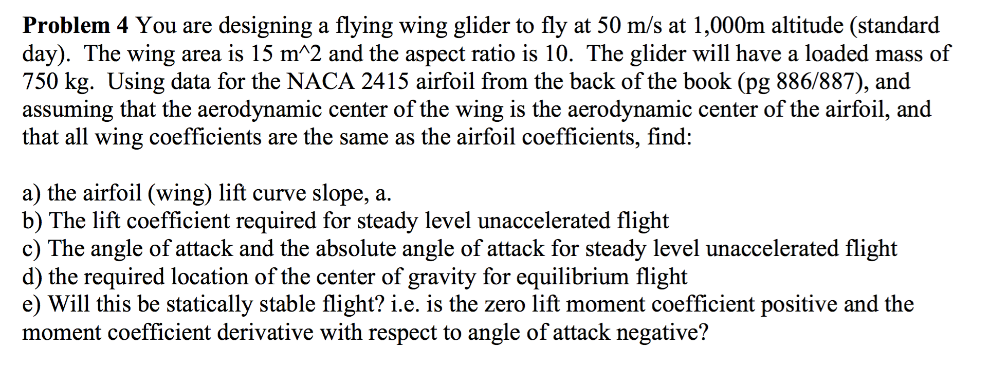 You are designing a flying wing glider to fly at 50 | Chegg.com