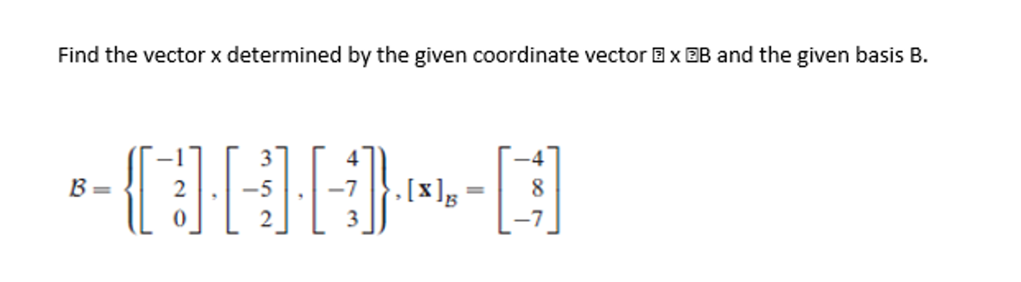 Solved Find The Vector X Determined By The Given Coordinate 1031