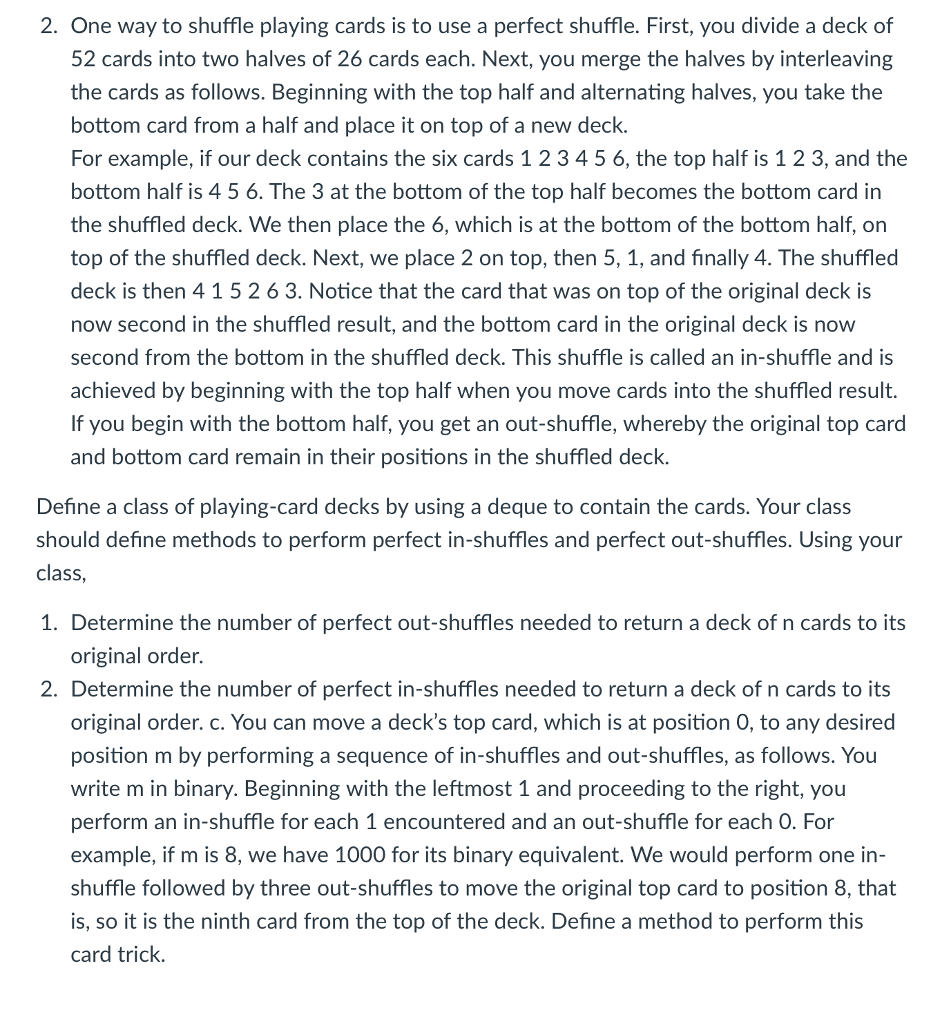 Solved 2. One way to shuffle playing cards is to use a