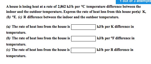 Solved A house is losing heat at a rate of 2, 862 kJ/h per | Chegg.com