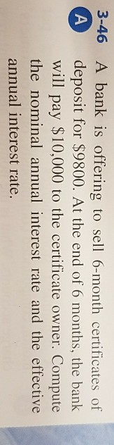 Solved 3-46 A Bank Is Offering To Sell 6-month Certificates | Chegg.com
