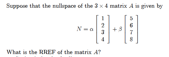 Suppose the nullspace of the 3x4 matrix A is given | Chegg.com