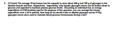 Solved 2. (3 Points) The average 70 kg human has the | Chegg.com