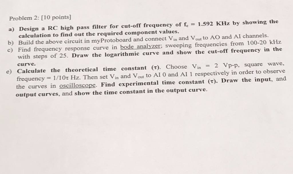 Solved Problem 2: [10 points] a) Design a RC high pass | Chegg.com