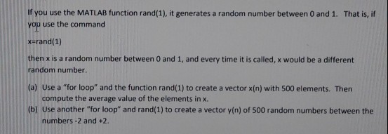 Solved If you use the MATLAB function rand(1), it generates | Chegg.com