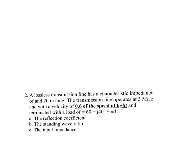 solved-a-lossless-transmission-line-has-a-characteristic-chegg