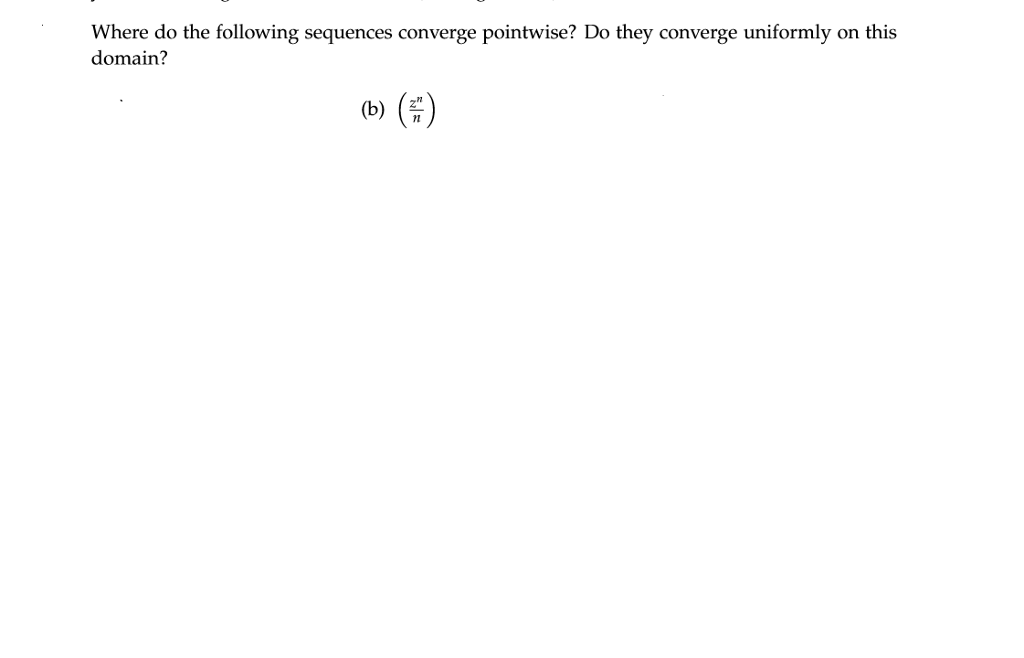 Solved Where do the following sequences converge pointwise? | Chegg.com