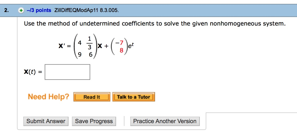 Solved Use The Method Of Undetermined Coefficients To Solve | Chegg.com