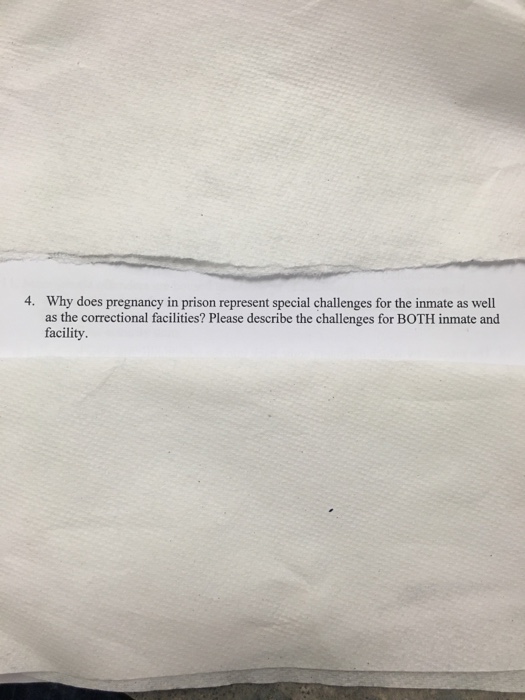 Solved Why does pregnancy in prison represent special | Chegg.com