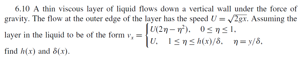 6.10 A thin viscous layer of liquid flows down a | Chegg.com