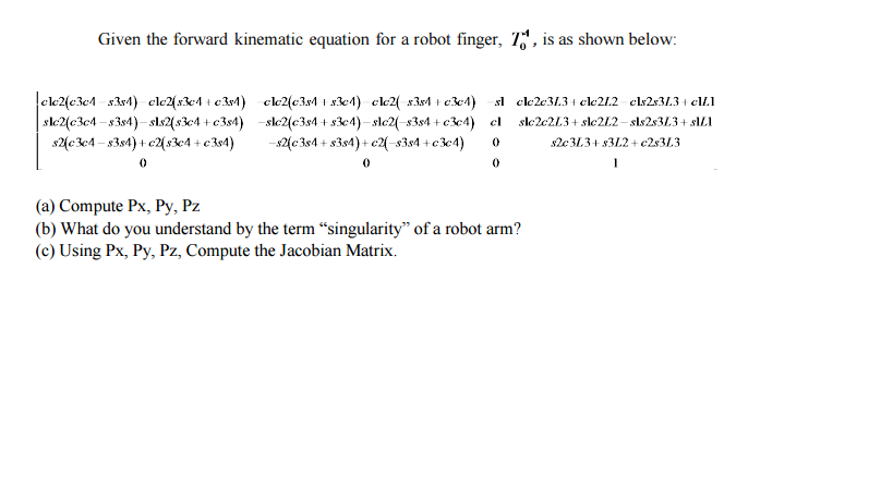 Solved Given the forward kinematic equation for a robot | Chegg.com