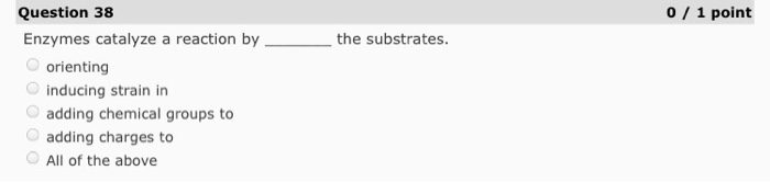 Solved Enzymes catalyze a reaction by orienting the | Chegg.com