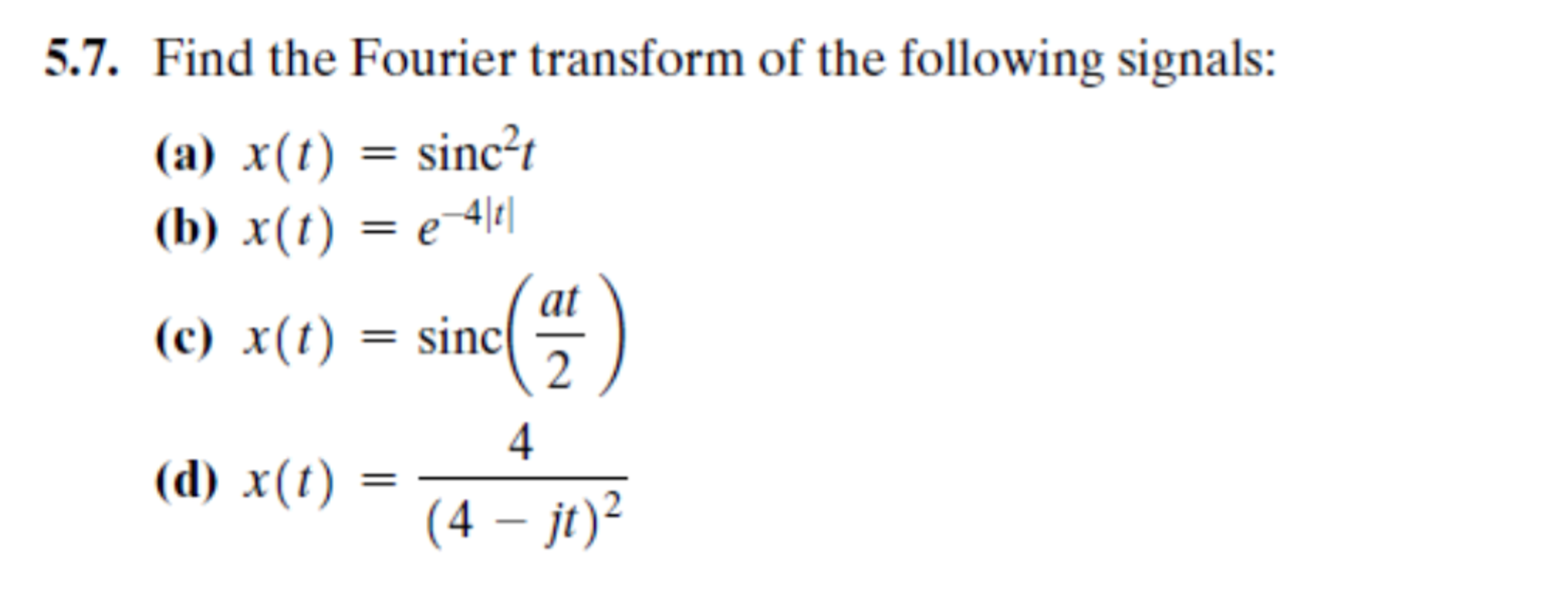 Solved Find The Fourier Transform Of The Following Signals