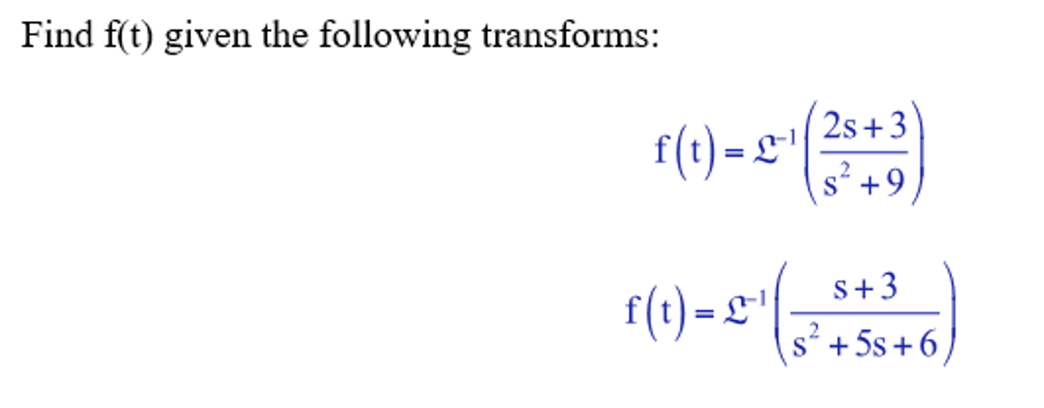 Solved Find F(t) Given The Following Transforms: F(t) = | Chegg.com