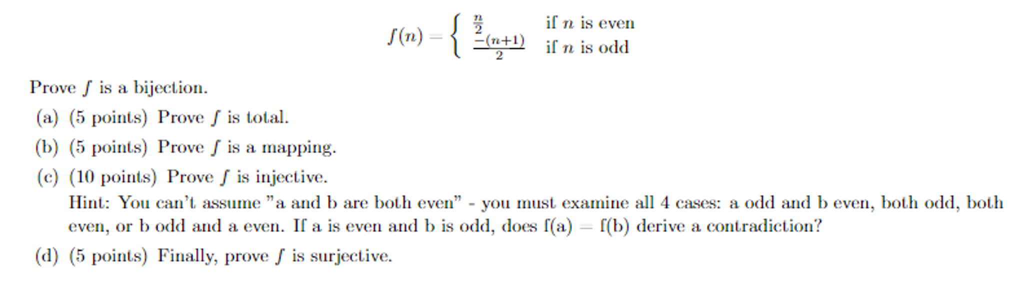 Solved f(n) = n/2 if n is even -(n + 1)/2 if n is odd | Chegg.com