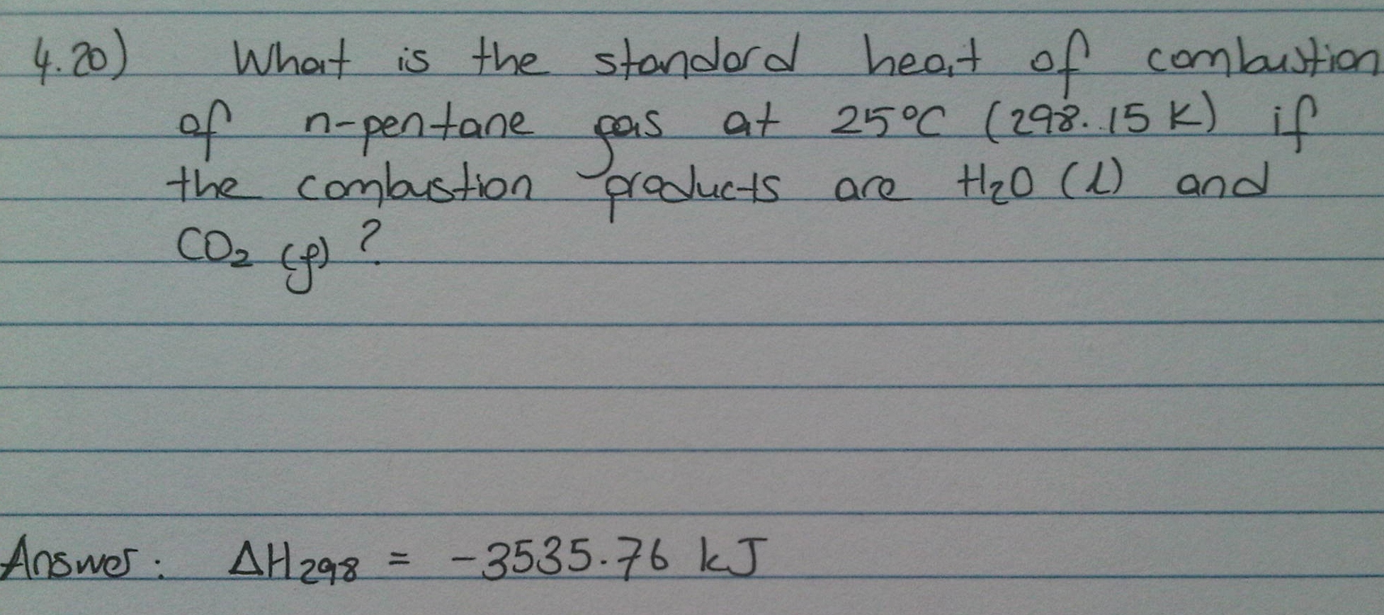 Solved What is the standard heat of combustion of npentane