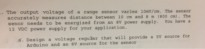The output voltage of a range sensor varies 10mv/cm. | Chegg.com