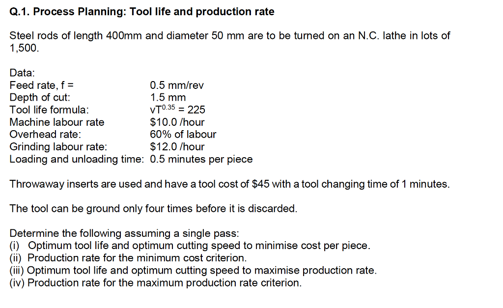 Solved Q. 1. Process Planning Tool life and production rate