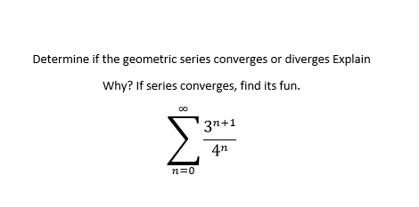 Solved Determine if the geometric series converges or | Chegg.com