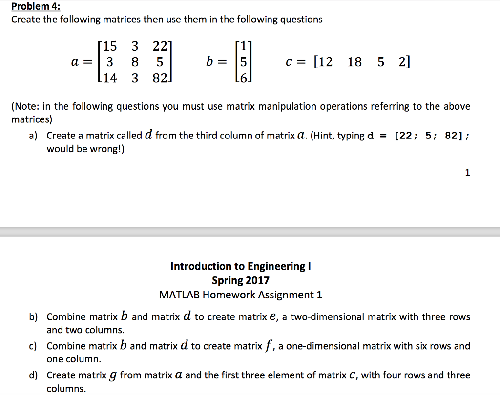 Create The Following Matrices Then Use Them In The | Chegg.com