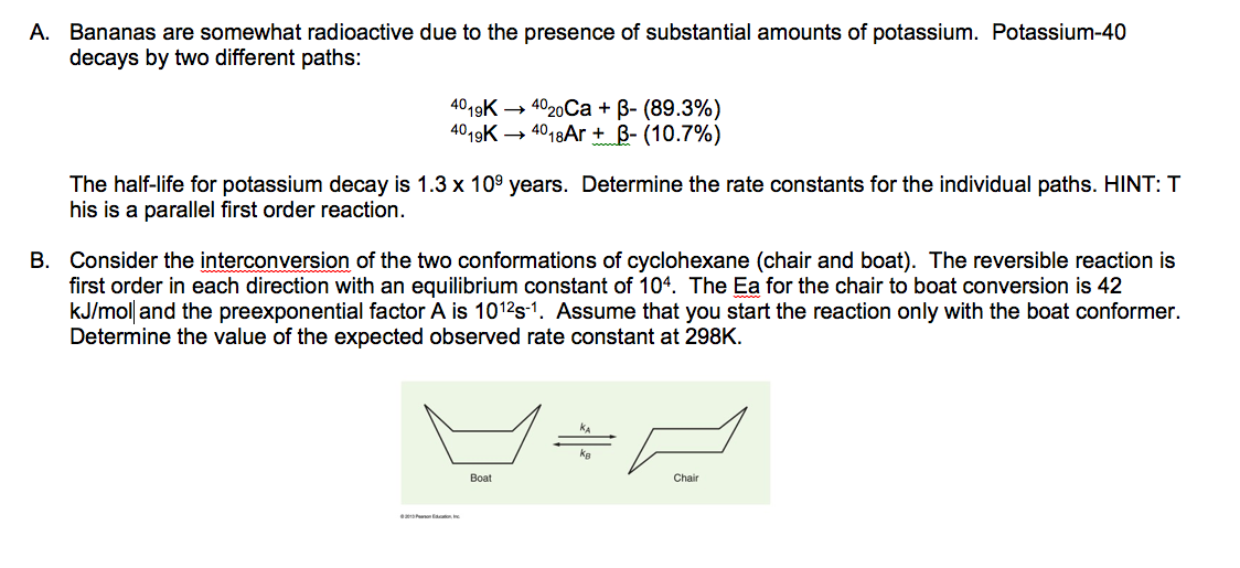 Solved Bananas are somewhat radioactive due to the presence