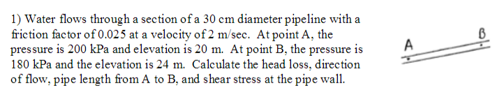 Solved Water flows through a section of a 30 cm diameter | Chegg.com