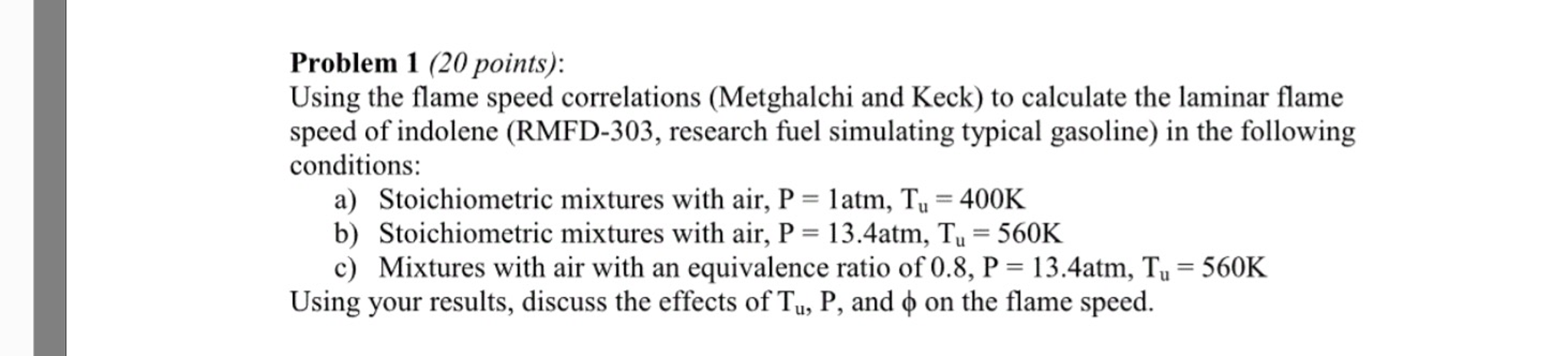 Solved Using the flame speed correlations (Metghalchi and | Chegg.com