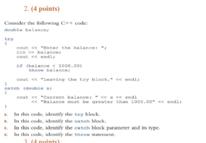 Solved Consider the following C++ code: double balance; try | Chegg.com