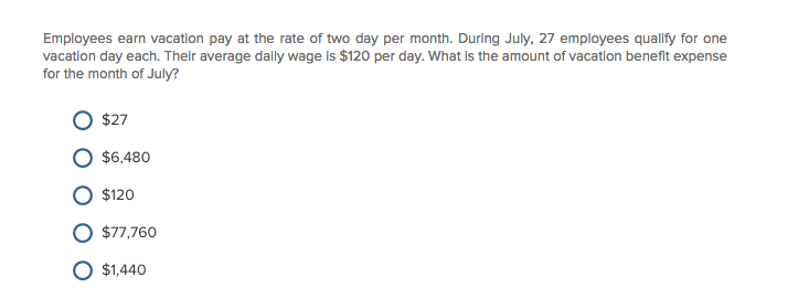 Employees earn vacation pay at the rate of two day | Chegg.com