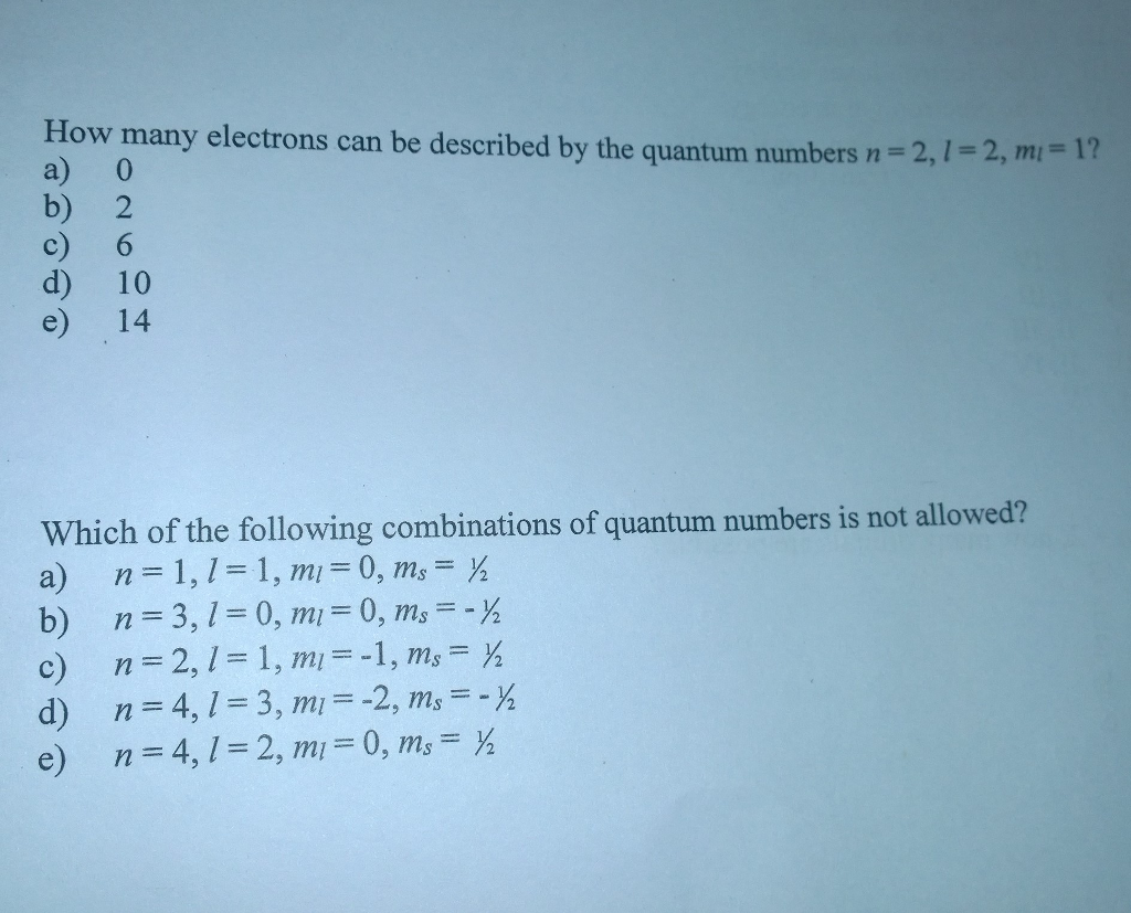 Solved Ed By The Quantum Numbers N 2 A 0 B 2 C 6 D 10 Chegg solved-ed-by-the-quantum-numbers-n-2-a-0-b-2-c-6-d-10-chegg
