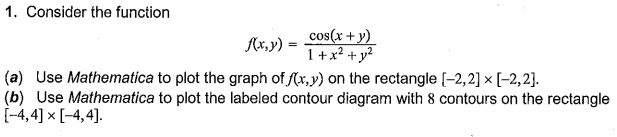 Solved Consider the function f(x, y) = cos (x + y)/1 + x^2 | Chegg.com