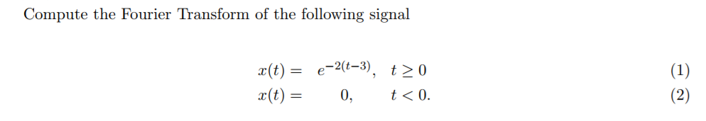 Solved Compute the Fourier Transform of the following signal | Chegg.com
