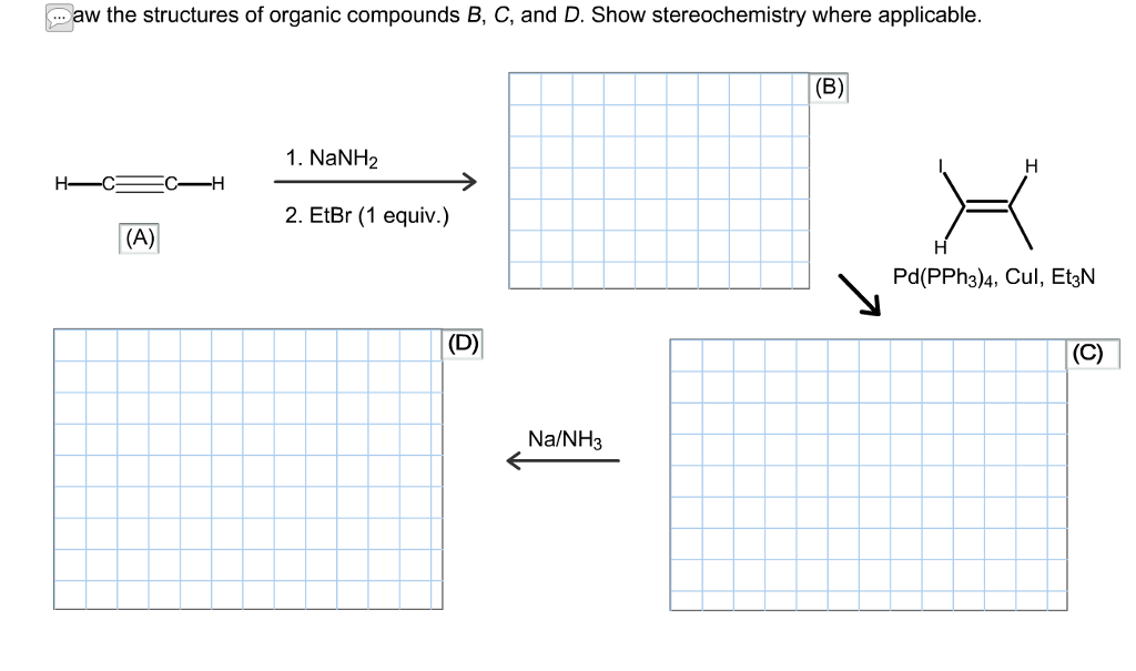 Solved Draw The Structure Of Organic Compounds B, C, And D. | Chegg.com