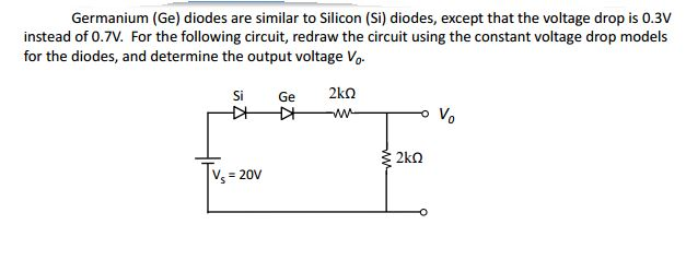 Solved Germanium (Ge) diodes are similar to Silicon (Si) | Chegg.com