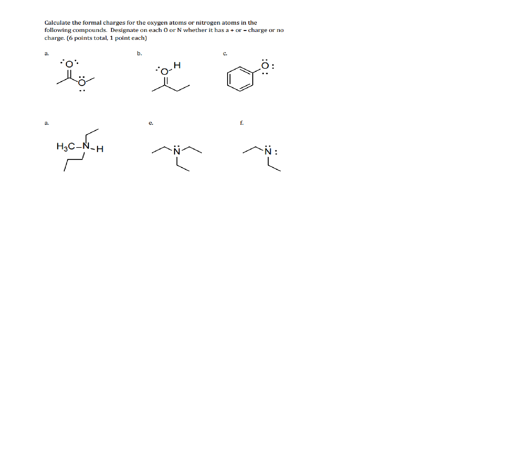 Solved Calculate the formal charges for die oxygen atoms or