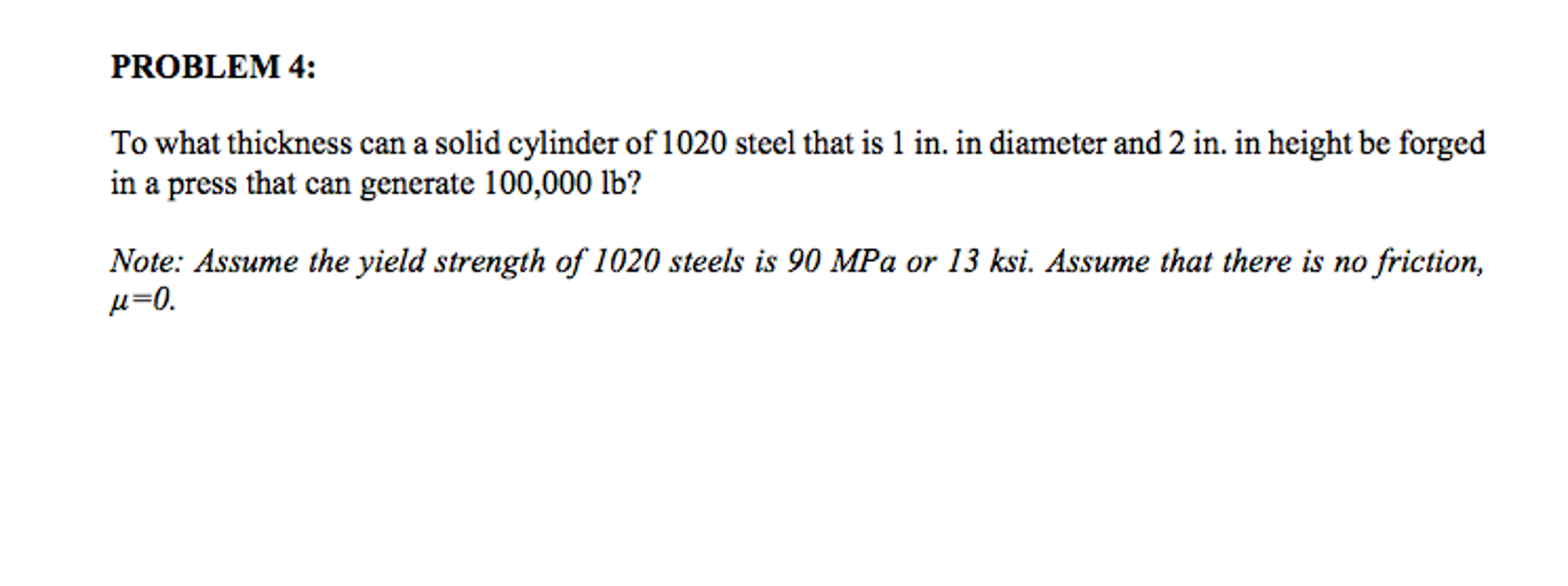 to-what-thickness-can-a-solid-cylinder-of-1020-steel-chegg