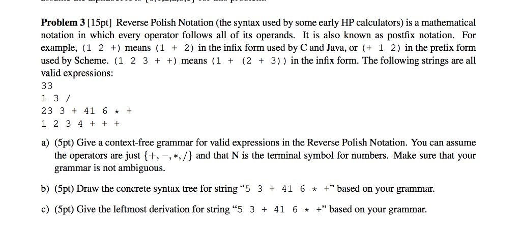 Solved Problem 3 [15pt] Reverse Polish Notation (the syntax | Chegg.com