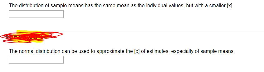 Solved The Distribution Of Sample Means Has The Same Mean As Chegg