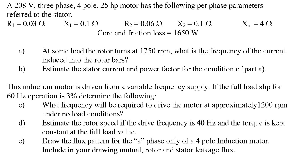 Solved A 208 V, three phase, 4 pole, 25 hp motor has the | Chegg.com