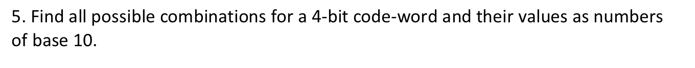 solved-5-find-all-possible-combinations-for-a-4-bit-chegg