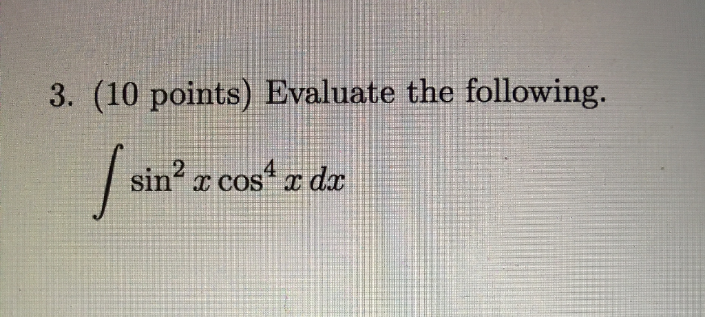 solved-evaluate-the-following-integral-sin-2x-cos-4x-dx-chegg