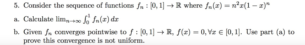Solved 5. Consider the sequence of functions fn : 10, 1] → R | Chegg.com